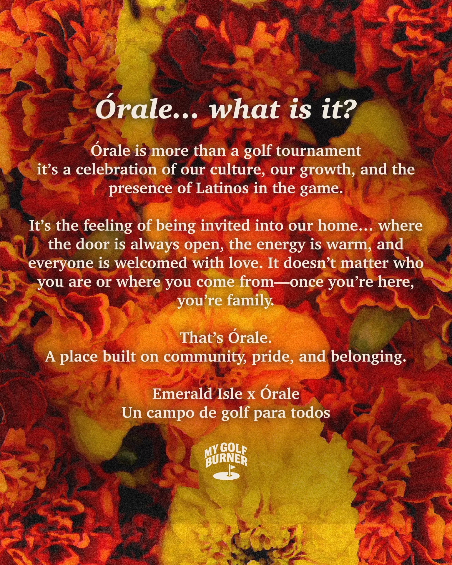 Órale… what is it? — marigolds with the tournament's mission statement